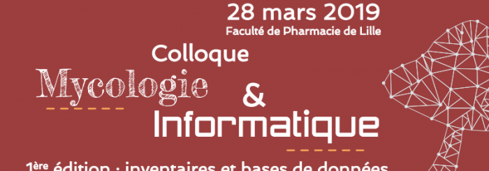 Colloque Mycologie et informatique 28 mars 2019 Lille
